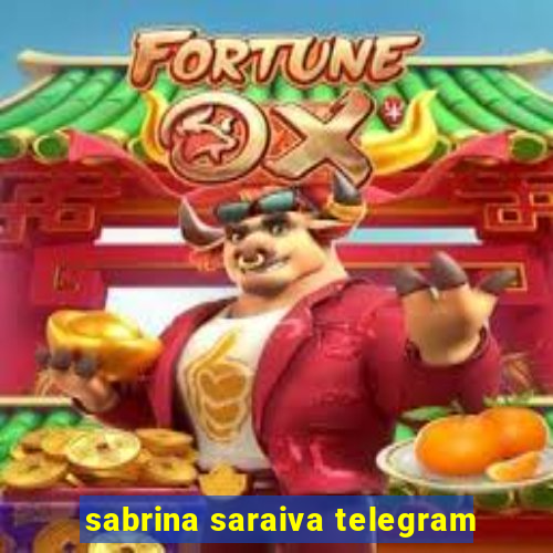 sabrina saraiva telegram